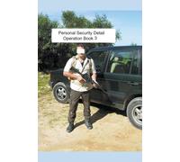 Personal Security Detail Operations Book 3