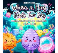 Personal Space and Body Boundaries Picture Book for Kids Ages 3-7: A Neurodiversity-Affirming Social Skills Story About Consent, Respecting Others & Safe Touch for Young Children