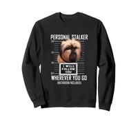 Personal Stalker Chien Griffon Bruxellois I Will Follow You Sweatshirt