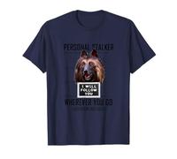 Personal Stalker Chien Tervueren I Will Follow You T-Shirt