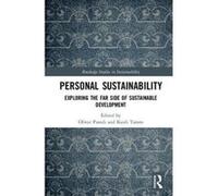 Personal Sustainability: Exploring the Far Side of Sustainable Development (Routledge Studies in Sustainability) - [Version Originale] Inconnu (Auteur)