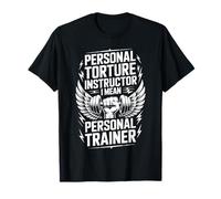 Personal Torture Instructor I Mean Personal Trainer Fitness T-Shirt