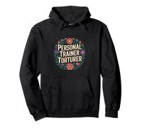 Personal Trainer Torturer Gym Fitness Discipline -------- Sweat à Capuche