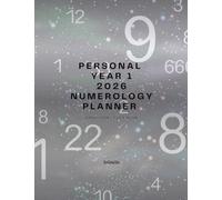 Personal Year 1 2026 Numerology Planner: Yearly • Monthly • Weekly • Daily Numerological Calendar