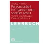Personalarbeit in Organisationen Sozialer Arbeit Friedrich, Andrea (Auteur)