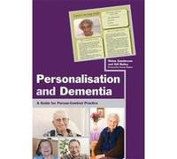 Personalisation and Dementia - [Version Originale] Gill Bailey, Helen Sanderson, Martin Routledge, (Auteur)