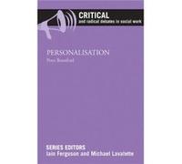 Personalisation (Critical And Radical Debates In Social Work) (Paperback) Peter Beresford, (Auteur)