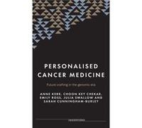 Personalised Cancer Medicine by Sarah CunninghamBurley Anne Kerr Choon Key Chekar Emily Ross Julia Swallow Sarah Cunningham-Burley (Auteur)