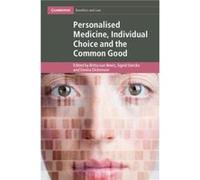 Personalised Medicine Individual Choice and the Common Good Inconnu (Auteur)