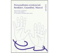 Personalismo existencial: berdiaev, guardini, marcel