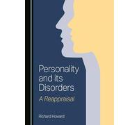 Personality and its Disorders: A Reappraisal