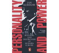 Ian Kershaw – Personality and Power: Builders and Destroyers of Modern Europe – Broché
