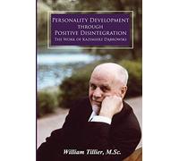 Personality Development Through Positive Disintegration