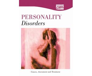 Personality Disorders: Causes, Assessment and Treatment