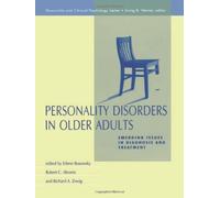 Personality Disorders in Older Adults: Emerging Issues in Diagnosis and Treatment (Personality & Clinical Psychology) (1999-07-13)