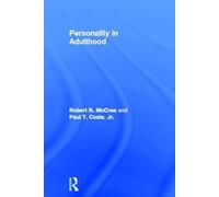 Personality in Adulthood: A Five-Factor Theory Perspective