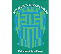 Personality in Social Theory by Patricke Johns Heine Paperback Book Patricke Johns-heine (Auteur)