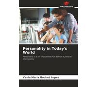 Personality in Today's World: Personality is a set of qualities that defines a person's individuality