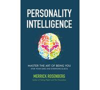 Personality Intelligence: Master the Art of Being You (For Your Sake and Everyone Else’s) - Merrick Rosenberg - Take Flight Learning - ebook (ePub) - Livre
