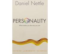 Personality: What Makes You the Way You Are