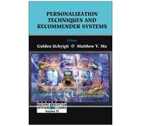 Personalization Techniques And Recommender Systems
