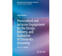Personalized And Inclusive Engagement For The Design, Delivery, And Evaluation Of University Elearning