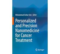 Personalized and Precision Nanomedicine for Cancer Treatment
