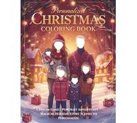 Personalized Christmas Portrait Coloring Book (Vol. 3): Custom Family Portrait Adventures - Magical Holiday Story Scenes to Personalize