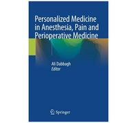 Personalized Medicine In Anesthesia, Pain And Perioperative Medicine