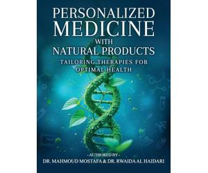Personalized Medicine with Natural Products: Tailoring Therapies for Optimal Health