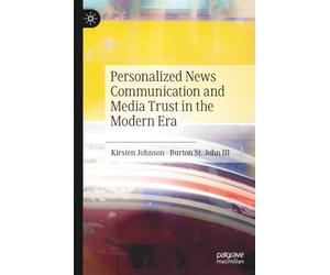 Personalized News Communication and Media Trust in the Modern Era