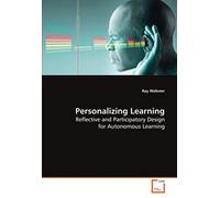 Personalizing Learning: Reflective And Participatory Design For Autonomous Learning