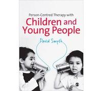 Person-Centred Therapy With Children And Young People