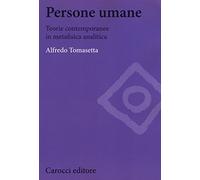 Persone umane. Teorie contemporanee in metafisica analitica