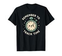 Personnage Amusant avec Horloge « Remember to Track Time » T-Shirt