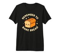 Personnage Amusant et Mignon « Remember to Bake Bread » T-Shirt Haut de Gamme