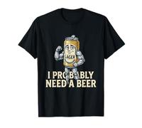 Personnage drôle de Can, J'Ai Probablement Besoin d'une bière T-Shirt