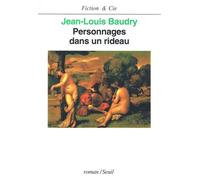 Personnages dans un rideau - roman - Jean-Louis Baudry - Seuil - Livre