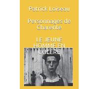 Personnages de Charente: Le jeune homme en colère