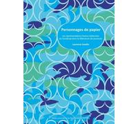 Personnages De Papier - Les Représentations Franco-Italiennes Du Handicap Dans La Littérature De Jeunesse