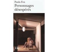 Personnages désespérés Paula Fox (Auteur), Jonathan Franzen (Préface), Marie-Hélène Dumas (Traduction)