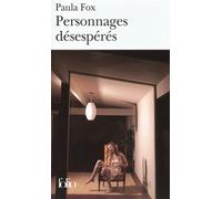 Paula Fox – Personnages désespérés – Roman – Gallimard Poche