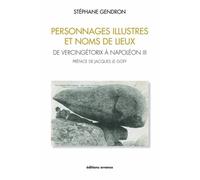 Personnages Illustres Et Noms De Lieux - De Vercingétorix À Napoléon Iii