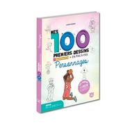 Personnages - Mes 100 premiers dessins en pas à pas - Laura Gómez Guerra - Editions 365 - cartonné - Document jeunesse