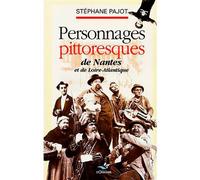 Personnages pittoresques de Nantes et de Loire-Atlantique