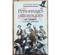 Personnages pittoresques de Nantes et de Loire-Atlantique
