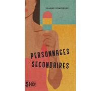 Personnages secondaires - Jeanne Dompierre - Quebec Amerique - broché - Roman