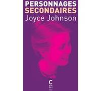 Personnages secondaires Joyce Johnson (Auteur), Brice Matthieussent (Traduction)