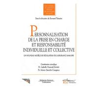 Personnalisation De La Prise En Charge Et Responsabilité Individuelle Et Collective - Un Nouveau Modèle De Régulation De L'assurance Maladie
