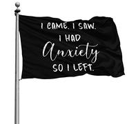 Personnalisé Bannière Extérieure Double Couture Drapeau De Jardin Je Suis Venu, J'Ai Vu Que J'Étais Anxieux Alors Je Suis Parti 90X150Cm Drapeaux Pour Événements Restaurant Fête